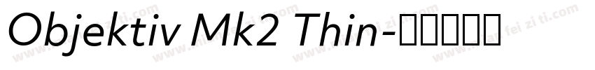 Objektiv Mk2 Thin字体转换